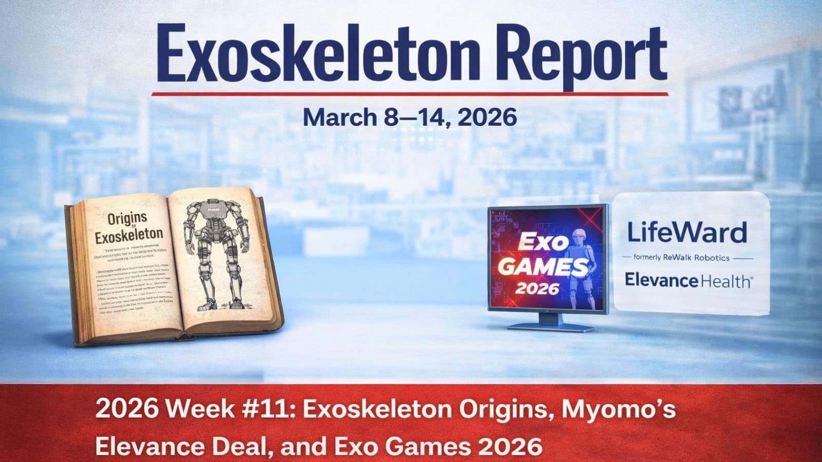 2026 Week #11: Where “Exoskeleton” Came From, Myomo Expands Coverage, Exo Games Return