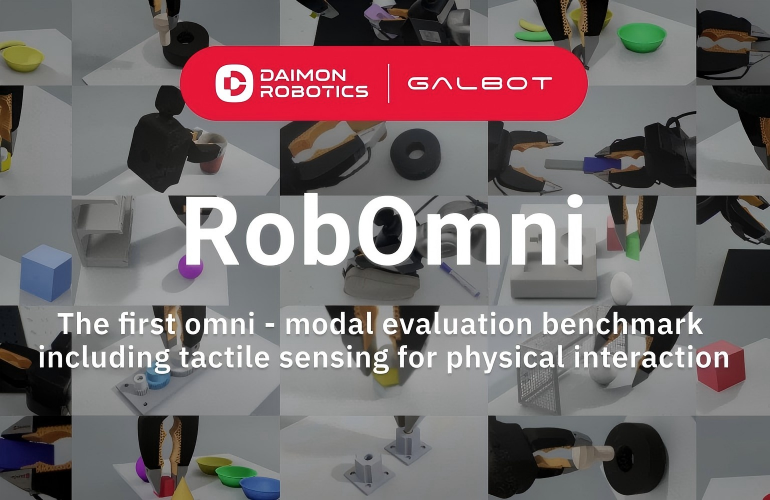 Daimon Robotics and Galbot jointly launches RobOmni for benchmarking tactile perception and dexterous manipulation